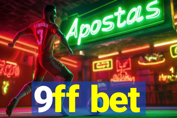9ff bet